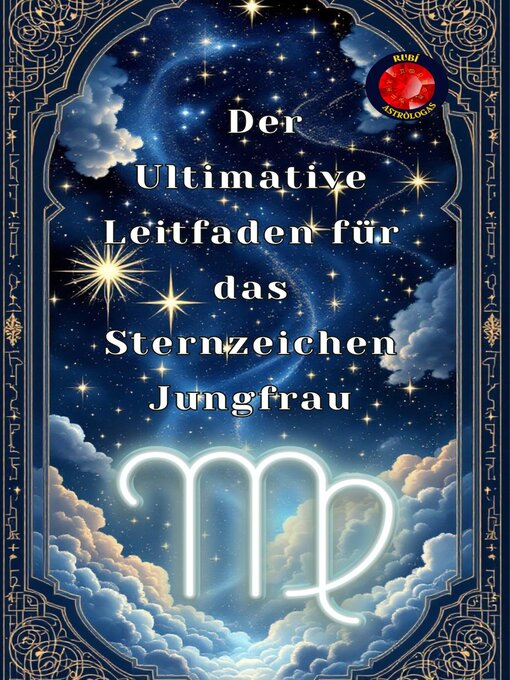 Title details for Der Ultimative Leitfaden für das Sternzeichen Jungfrau by Alina Rubi - Available